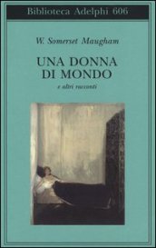 Una donna di mondo e altri racconti