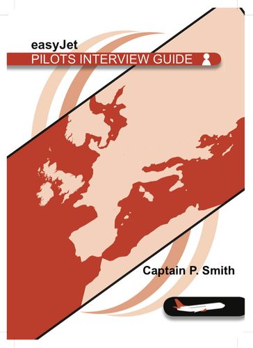easyJet Pilots Interview Guide - Captain P. Smith