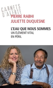 L eau que nous sommes - Un élément vital en péril