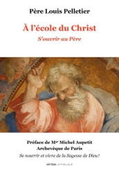 A l école du Christ - S ouvrir au Père