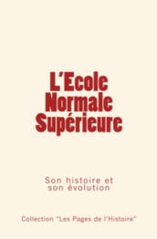 L école normale supérieure - son histoire et son évolution