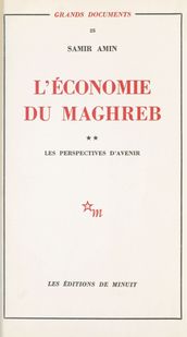 L économie du Maghreb (2) : Les perspectives d avenir