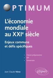 L économie mondiale au XXIe siècle - Enjeux communs et défis spécifiques