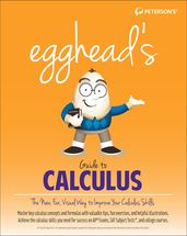 egghead s Guide to Calculus