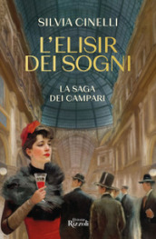 L elisir dei sogni. La saga dei Campari