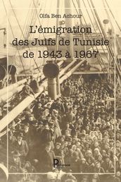 L émigration des Juifs de Tunisie de 1943 à 1967