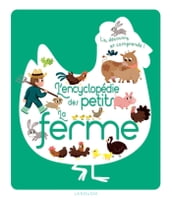 L encylopédie des petits - La ferme