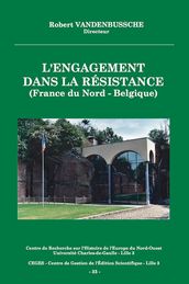 L engagement dans la Résistance (France du Nord - Belgique)