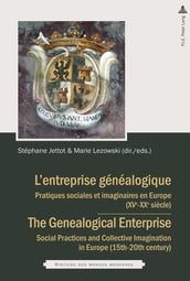L entreprise généalogique / The Genealogical Enterprise