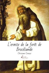 L ermite de la forêt de Broceliande