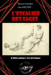 L escalier des sages : ou la Philosophie des anciens (4 livres avec Illustrations) [édition intégrale revue et mise à jour]