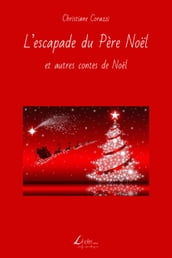 L escapade du Père Noël et autres contes de Noël