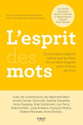 L esprit des mots - Dictionnaire subjectif parce que les mots ont un sens singulier pour chacun de nous