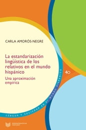 La estandarización lingüística de los relativos en el mundo hispánico