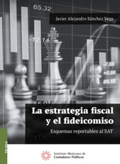 La estrategia fiscal y el fideicomiso Esquemas reportables al SAT