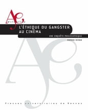 L éthique du gangster au cinéma