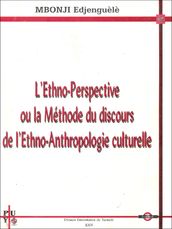 L ethno-perspective ou la méthode du discours de l ethno-anthropologie culturelle