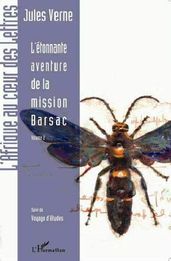 L étonnante aventure de la mission Barsac: Volume 2 - Suivi de Voyages d études