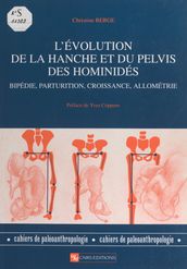 L évolution de la hanche et du pelvis des hominidés