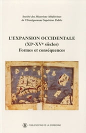 L expansion occidentale (XIe-XVe siècles). Formes et conséquences