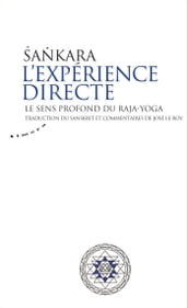 L expérience directe - Le sens profond du raja-yoga