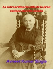 La extraordinaria vida de la gran esclava Harriet Jacobs