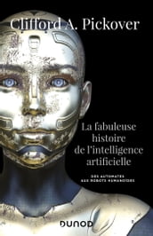 La fabuleuse histoire de l intelligence artificielle