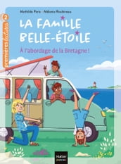 La famille Belle-Etoile - A l abordage de la Bretagne CP/CE1 6/7 ans