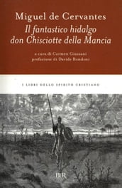 Il fantastico hidalgo don Chisciotte della Mancia