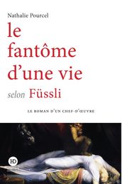 Le fantôme d une vie selon Füssli