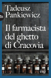 Il farmacista del ghetto di Cracovia