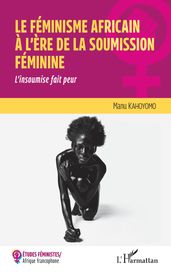 Le féminisme africain à l ère de la soumission féminine