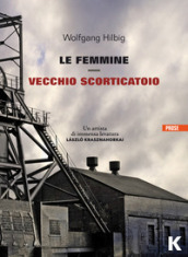 Le femmine. Vecchio scorticatoio