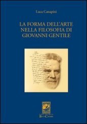 La forma dell arte nella filosofia di Giovanni Gentile