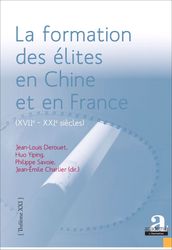 La formation des élites en Chine et en France (XVIIe - XXIe siècles).