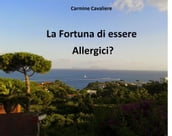 La fortuna di essere allergici?