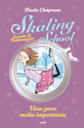 Una gara molto importante. Skating School. Scuola di pattinaggio