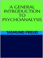 A general introduction to psychoanalysis