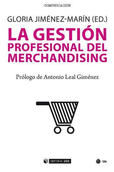 La gestión profesional del merchandising - Gloria Jiménez Marín (ed.)