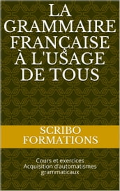 la grammaire française à l usage de tous