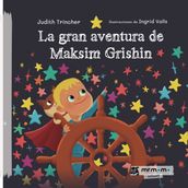 La gran aventura de Maksim Grishin