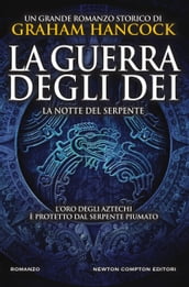 La guerra degli dei. La notte del serpente