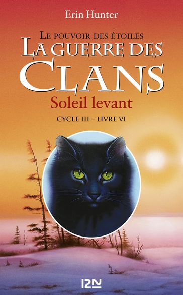 La guerre des clans cycle III : Soleil levant tome 6 - Erin Hunter