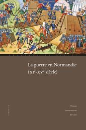 La guerre en Normandie (XIe-XVesiècle)