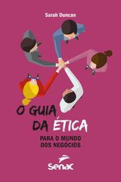 O guia da ética para o mundo dos negócios