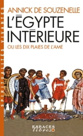 L Égypte intérieure ou les dix plaies de l âme