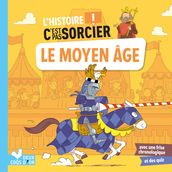 L histoire C est pas sorcier - Le Moyen Âge