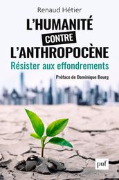 L humanité contre l Anthropocène