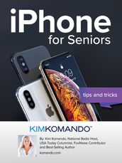 iPhone for Seniors: Tips and Tricks
