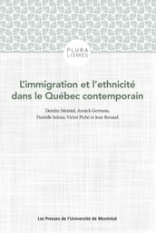 L immigration et l ethnicité dans le Québec contemporain